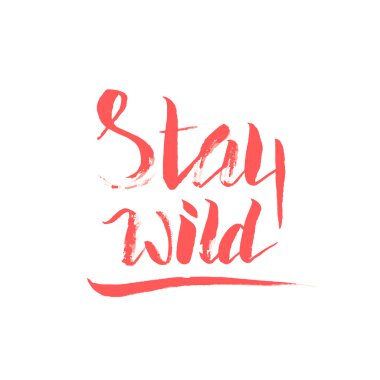 Vahşi kal. El giyim yazı t-shirt baskı tasarım