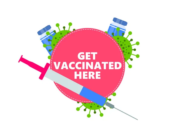 Faites Vacciner Ici Flacon Vaccin Contre Coronavirus Seringue Injectable Vaccination — Image vectorielle
