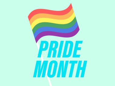 Gökkuşağı bayraklı gurur dolu bir ay mesajı. LGBT Onur Haziranı. Hoşgörü ve sevgi. Cinsel azınlıkların, eşcinsellerin ve lezbiyenlerin, transseksüellerin festivali. Pankart ve poster için tasarım. Vektör illüstrasyonu