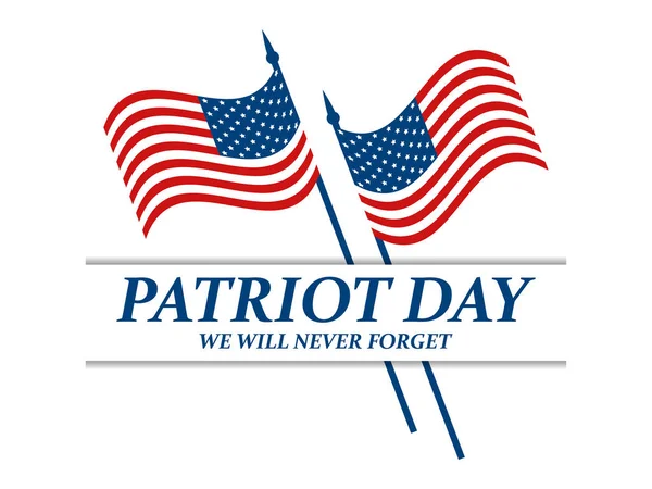 愛国者の日は忘れられない 9月11日 白い背景にアメリカの2つの旗 テンプレートポスターとバナーをデザインします ベクターイラスト — ストックベクタ