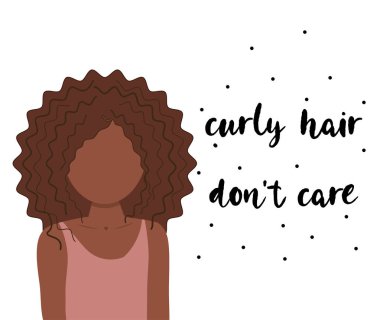 Kıvırcık saçlar alıntıyı umursamaz. Kıvırcık saçlı, güzel esmer kadın. Kart tasarımı veya tişört baskısı için düz stil vektör illüstrasyonu. Salon harika görünüyor.. 