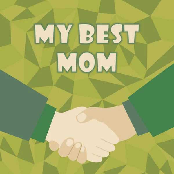 Text schreiben My Best Mom. Word for Appreciation for your mother s is love feelings compliment Abstract People Acceptance Deals, Image Dispending Negotiations Agreement — Stockfoto