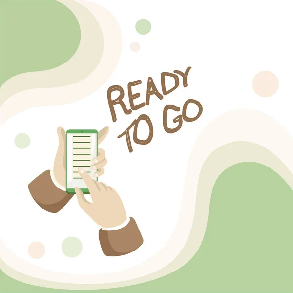 Firma che mostra Ready To Go. Concetto significa preparato e adatto per spostarsi o viaggiare in un altro luogo Abstract Spreading Message Online, Global Connectivity Concepts — Foto Stock