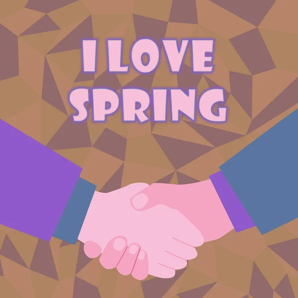 Sign displaying I Love Spring. Business idea telling why having a strong affection to this season Abstract People Accepting Deals, Image Displaying Negotiations Agreement — Stock Photo, Image