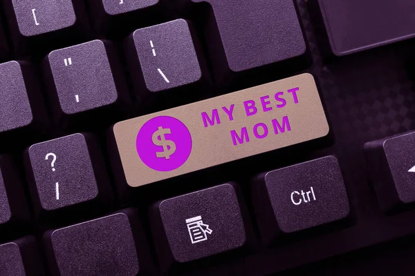 Conceptual caption My Best Mom. Business approach Appreciation for your mother s is love feelings compliment Downloading Documents Concept, Uploading And Posting New Files To Internet