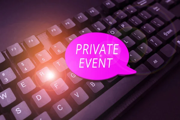Text caption presenting Private Event. Concept meaning Exclusive Reservations RSVP Invitational Seated Filling Up Online Registration Forms, Gathering And Editing Internet Data
