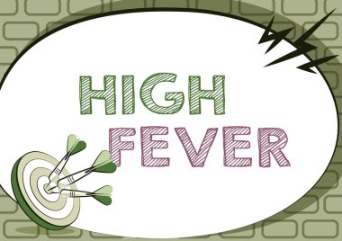 Yüksek Ateşi gösteren metin yazılıyor. Tıbbi durum için kelime: Vücut sıcaklığı normalden daha yüksek. Hedefi Vurma Konsepti, Soyut Açıklama