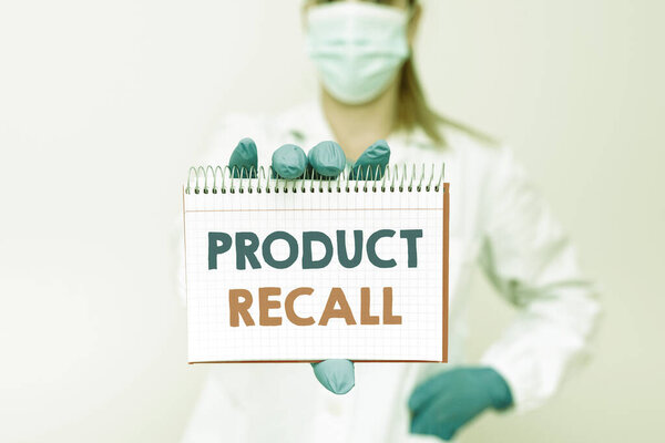 Conceptual display Product Recall. Word Written on request to return the possible product issues to the market Demonstrating Medical Ideas Presenting New Scientific Discovery