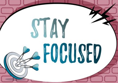 Metin gösterimi yazılıyor Odaklan. İş genel değerlendirmesi Dikkatli Odaklan Görevi Odakla Dikkat dağıtıcı şeylerden kaçının Hedef Konsepti Vurma Konsepti, Soyut Açıklama Hedefi