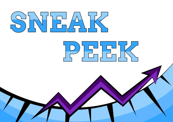 Kézírás jel Sneak Peek. Koncepció jelentése, hogy mielőtt hivatalosan bemutatják vagy nyilvánosságra hozzák Absztrakt grafikon bemutatása Haladás, Haladás előre és javítása koncepció — Stock Fotó