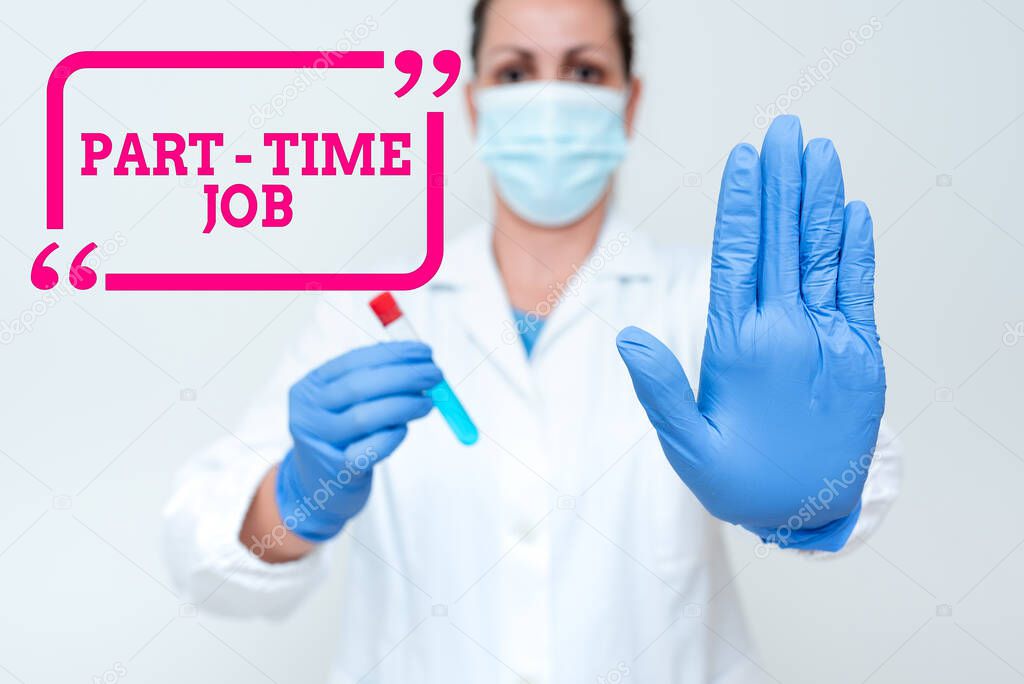 Text caption presenting Part time Job. Business overview employment marked by working less than 40 hours in a week Studying Newly Discovered Medication Analyzing Medicine Discovery