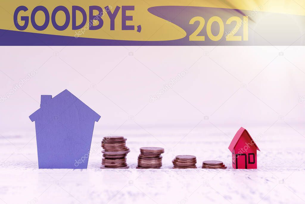 Conceptual display Goodbye 2021. Word for New Year Eve Milestone Last Month Celebration Transition Selling Land Ownership, Investing On New Property, Creating Sale Contract