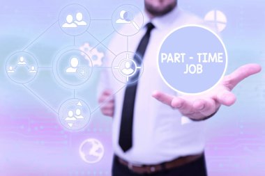 Part-time işi gösteren mesaj işareti. İnternet kavramının istihdamı, haftada 40 saatten az çalışmayla belirlendi. Gentelman Üniforması Yeni Gelecek Teknolojileri Duruyor..