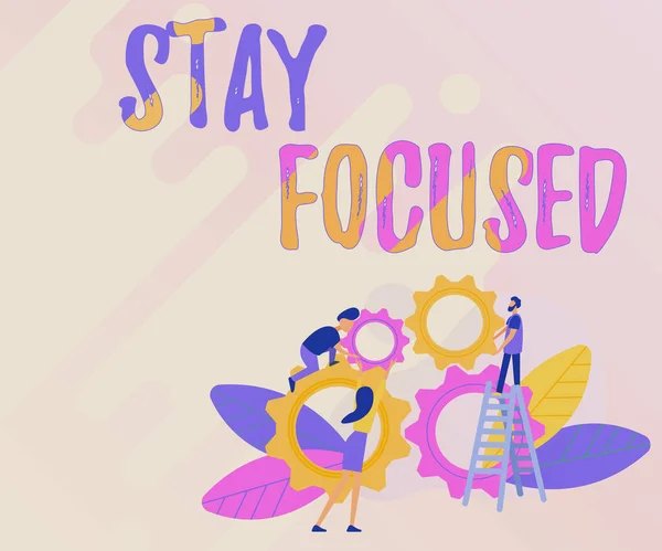 Sinal de texto mostrando Stay Focused. Mostra de negócios Esteja atento Concentre-se Priorize a tarefa Evite distrações Resumo Ajudando a Construir Comunidade, Sociedade Trabalhando Juntos Conceito — Fotografia de Stock