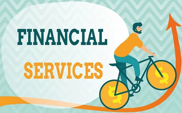 Writing displaying text Financial Services. Word for economic services provided by the finance industry Man Drawing Riding Bicycle With Dollar Sign Wheels Going Upward.