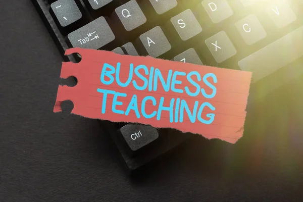Sign displaying Business Teaching. Word Written on teaching the skills and operation of the business industry Entering New Product Key Concept, Typing Movie Subtitle Software