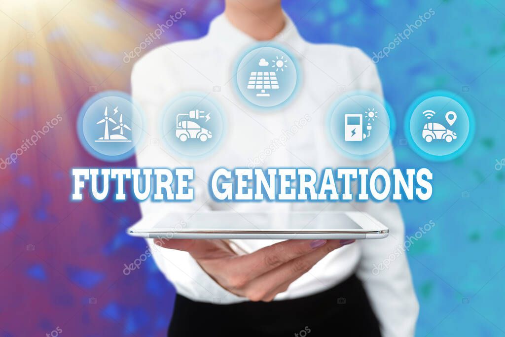 Text sign showing Future Generations. Word Written on generations to come after the currently living generation Lady Uniform Standing Tablet Hand Presenting Virtual Modern Technology