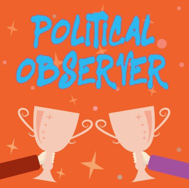 Text caption presenting Political Observer. Business showcase communications person who surveys the political arena Abstract Victory Reward Ceremony, Celebrating New Winner Concept