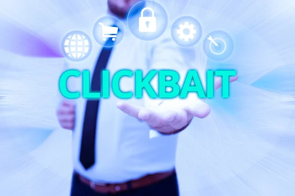 Teken met Clickbait. Word Written on the main purpose is to attract attention to a particular web page Gentelman Uniform Standing Holding New Futuristic Technologies. — Stockfoto