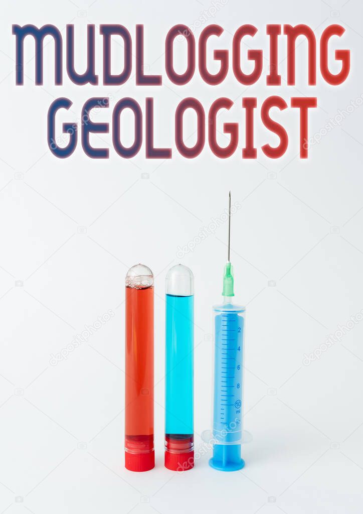 Hand writing sign Mudlogging Geologist. Conceptual photo gather information and creating a detailed well log Laboratory Testing And Analyzing Substance New Medical Research