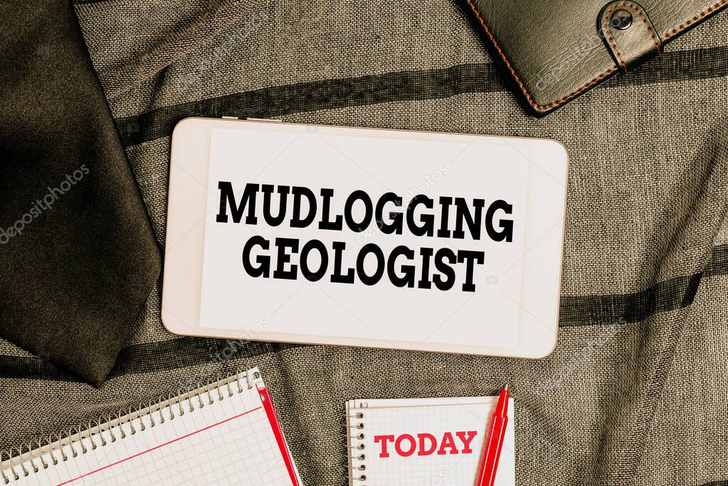 Text sign showing Mudlogging Geologist. Business idea gather information and creating a detailed well log Smartphone Voice And Video Calls, Displaying Pocket Contents