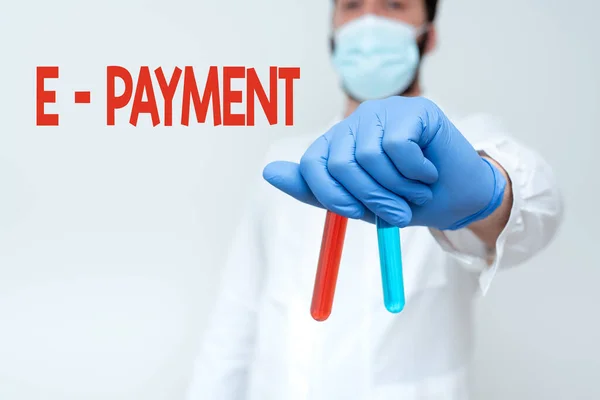 Inspiration showing sign E payment. Word for simply defined as online payment of the goods or services Researcher Displaying Virus Prevention Method, New Infection Cure Ideas — Stock Photo, Image