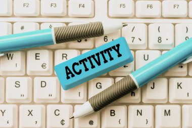 Text sign showing Activity. Conceptual photo the condition where many things are happening or move around Typing Certification Document Concept, Retyping Old Data Files clipart
