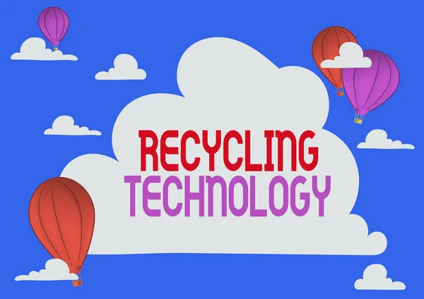 Hand writing sign Recycling Technology. Internet Concept the methods for reducing solid waste materials Hotair Balloon Illustration Flying Clouds Reaching New Destinations