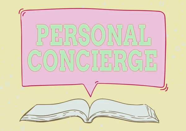 Text sign showing Personal Concierge. Word for someone who will make arrangements or run errands Open Book illustration With Speech Bubble Presenting A Quote Message News.
