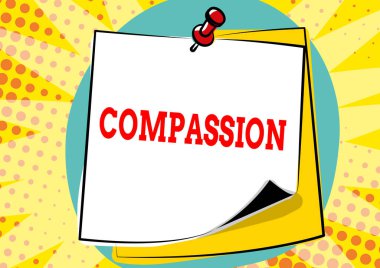 Text showing inspiration Compassion. Concept meaning empathy and concern for the pain or misfortune of others Colorful Message Presentation Ideas, Sticky Notes Message Reminder clipart