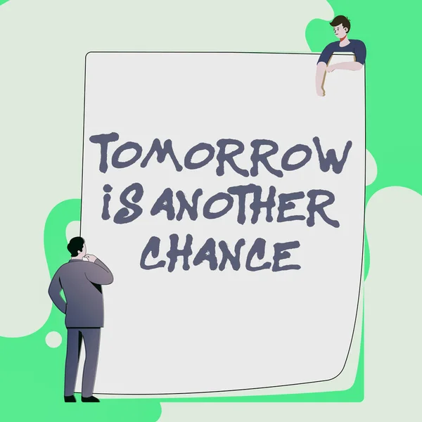Titulek s textem "Zítra je další šance". Obchodní nápad Další příležitosti lepší výsledek i přes selhání psaní a ukládání dokumentů Office, vytváření souvisejících pracovních souborů — Stock fotografie