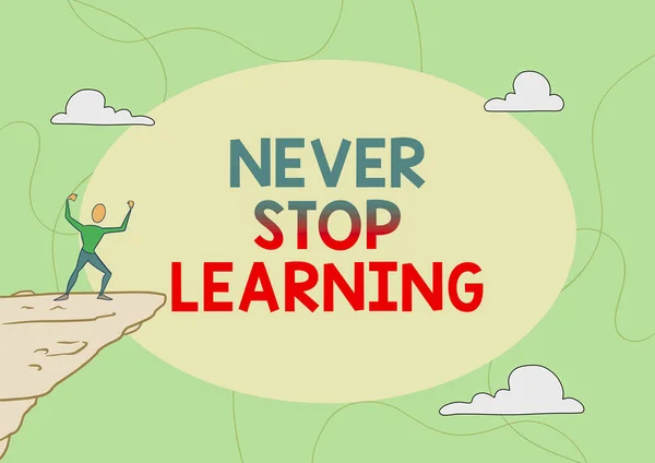 Texto que muestra inspiración Never Stop Learning. Visión general del negocio educación continua y técnicas para ser competitivo Hombre atlético ilustración Montaña Orgulloso de escalada Éxito a las nubes Cielo. —  Fotos de Stock