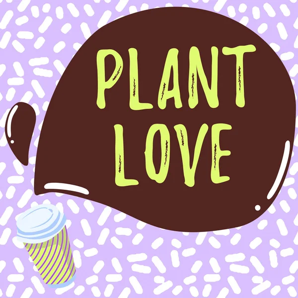 Señal que muestra Plant Love. Enfoque de negocios un símbolo de amor emocional, cuidado y apoyo mostrado a los demás Diseño colorido Mostrando mensaje, Cafetería abstracta Menú — Foto de Stock