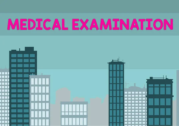 Text caption presenting Medical Examination. Conceptual photo Checkup carried out to determine the physical fitness Multiple Skyscrapers Drawing Showing City Skyline. — Stockfoto