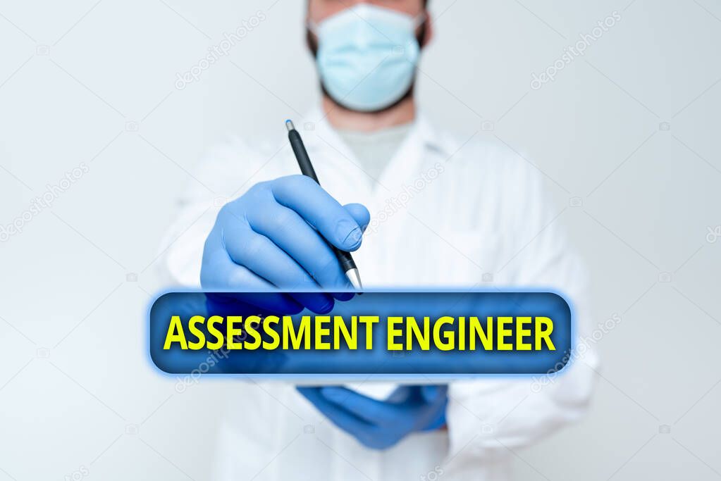 Text showing inspiration Assessment Engineer. Business concept gives solutions to the complexities of developing tests Scientist Demonstrating New Technology, Doctor Giving Medical Advice