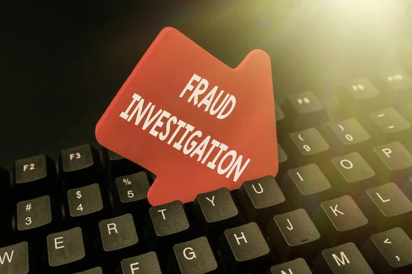 Sign displaying Fraud Investigation. Business showcase process of determining whether a scam has taken place Inputting Important Informations Online, Typing Funny Internet Blog — Stock Photo, Image