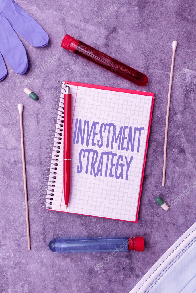 Handwriting text Investment Strategy. Concept meaning the systematic plan to allocate investable assets Writing Prescription Medicine Laboratory Testing And Analyzing Ifections
