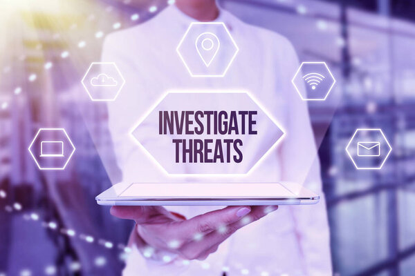Text sign showing Investigate Threats. Business approach carry out a systematic inquiry on potential danger Lady In Uniform Holding Tablet In Hand Virtually Typing Futuristic Tech.