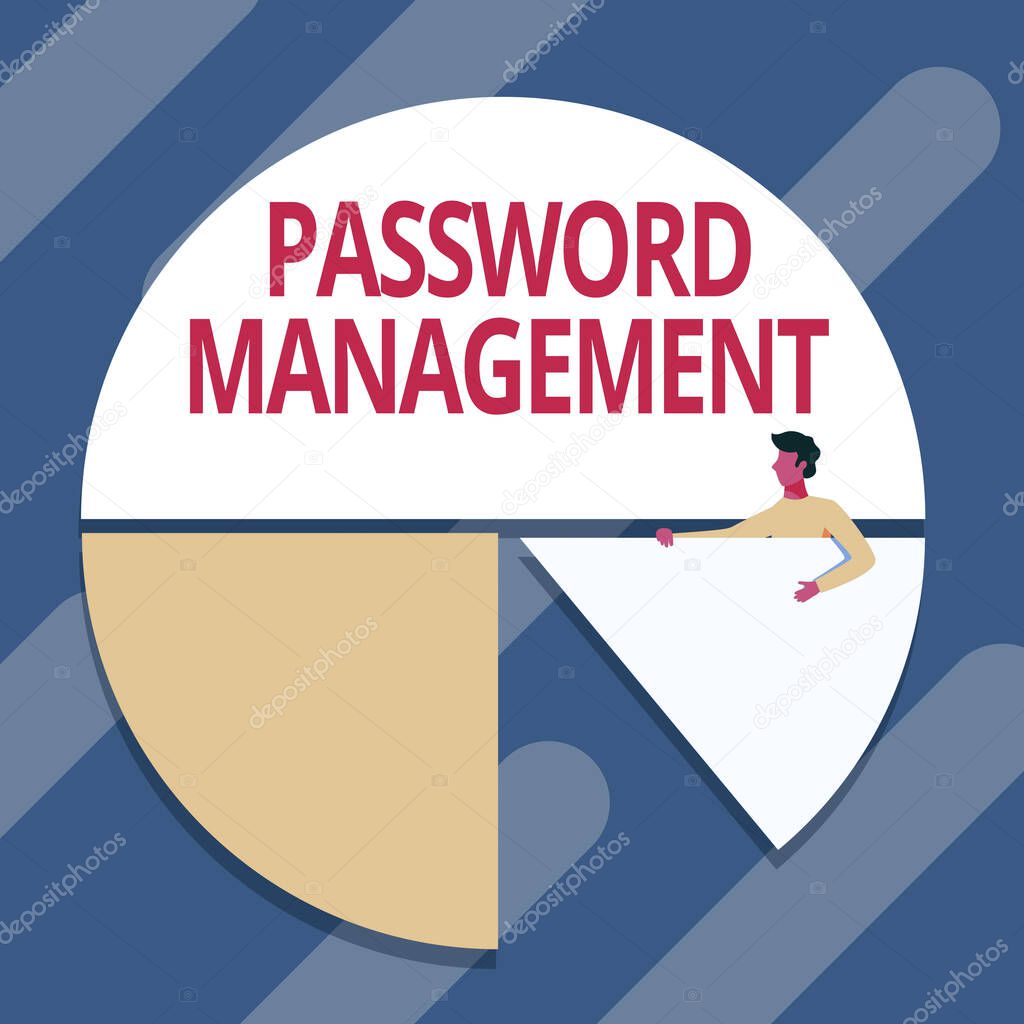 Sign displaying Password Management. Business idea software used to help users better manage passwords Man Drawing Holding Pie Chart Piece Showing Graph Design.