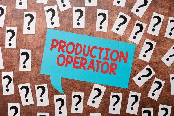 Text sign showing Production Operator. Business overview control equipment used in the manufacturing process Questioning Uncertain Thoughts, Discussing Unresolve Problems