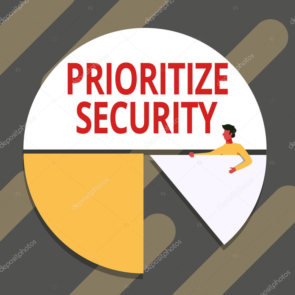 Hand writing sign Prioritize Security. Business overview designate security risk as more important to solve Man Drawing Holding Pie Chart Piece Showing Graph Design.