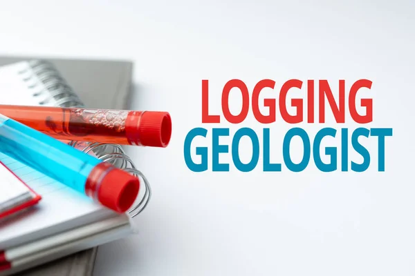 Hand writing sign Logging Geologist. Internet Concept Layout and execution of definition diamond drill programs Writing Important Medical Notes Laboratory Testing Of New Virus Medicine — Stockfoto