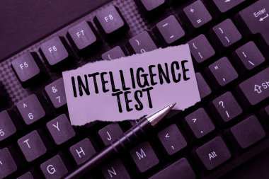 Text sign showing Intelligence Test. Conceptual photo test designed to measure the ability to think and reason Abstract Typing Product Documentations, Creating Brand New Book