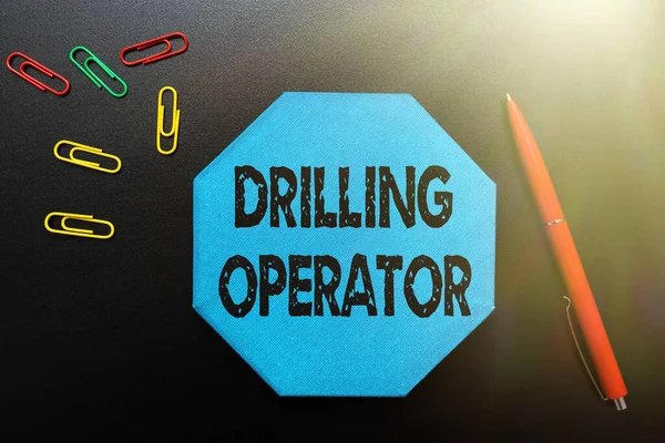 Sign displaying Drilling Operator. Business overview someone that do the rigging and drilling operations Thinking New Bright Ideas Renewing Creativity And Inspiration