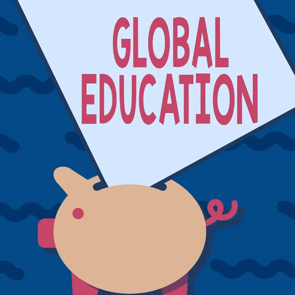 Text showing inspiration Global Education. Business approach ideas taught to enhance one s is perception of the world Piggy Bank Drawing With Large Sheet Of Paper Stuck In The Hole.