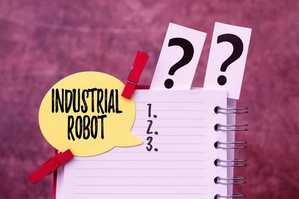 Texte manuscrit Industrial Robot. Mécanisme robotique d'idée d'entreprise utilisé dans la fabrication de produits Brainstorming La nouvelle idée de solutions et de réponses à la recherche d'autres indices — Photo