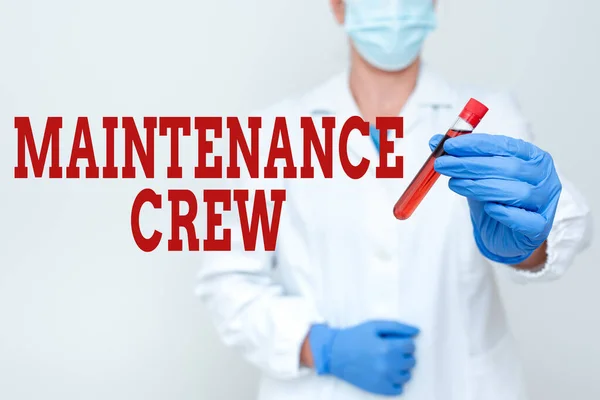 Handwriting text Maintenance Crew. Business approach responsible for maintenance and repair work of buildings Studying Toxic Virus Analyzing Viral Discovery New Laboratory Experiments