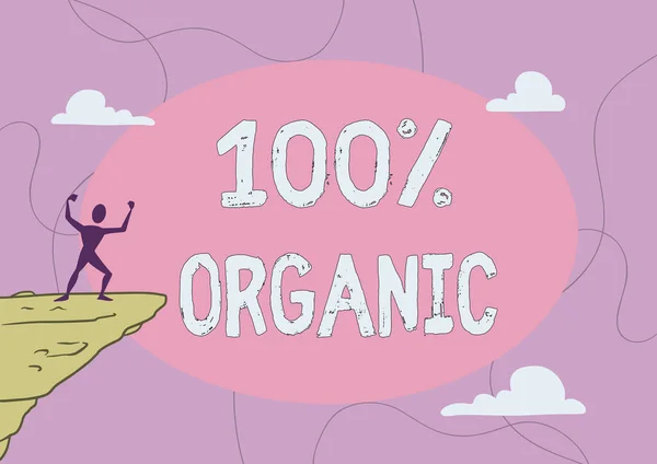 Концептуальная подпись 100 Percent Organic. Ингредиенты бизнес-витрины не сертифицированы искусственных пищевых добавок Атлетик человек иллюстрация Гора Гордость восхождения Успех в облака неба. — стоковое фото