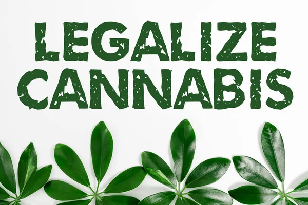 Señal que muestra Legalize Cannabis. Word Written on law which legalized recreational cannabis use nationwide Nature Theme Presentation Ideas And Designs, Displaying Renewable Materials —  Fotos de Stock