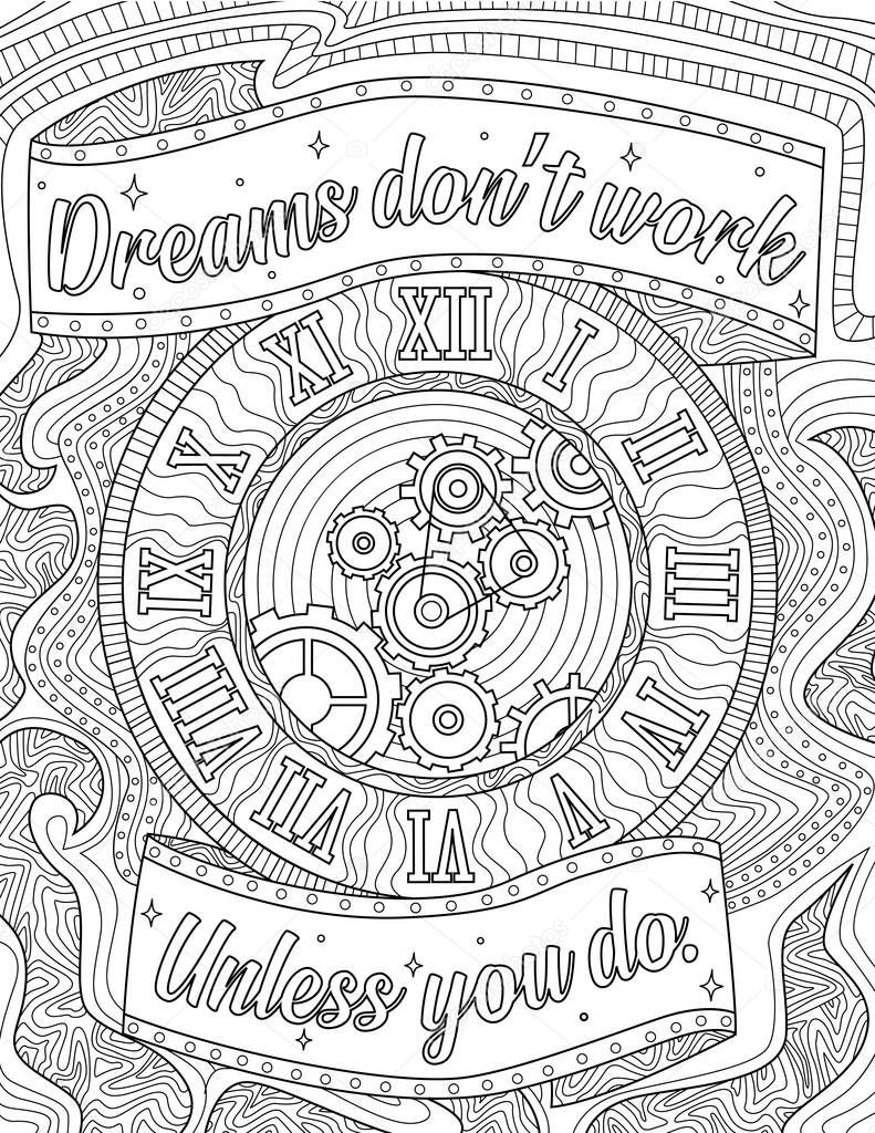 Clock With Roman Numerals Rotating Gears Colorless Line Drawing. Image Saying Dreams Dont Work Unless You Do Coloring Book Page.